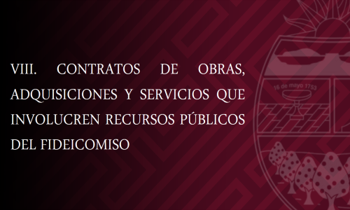 CONTRATOS DE OBRAS, ADQUISICIONES Y SERVICIOS QUE INVOLUCREN RECURSOS PÚBLICOS DEL FIDEICOMISO